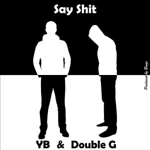 อัลบัม Say Shit (Explicit) ศิลปิน YB