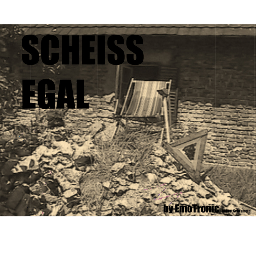 Scheiss Egal (Original Version)