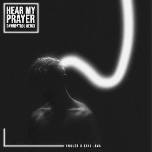 收聽dawnpatrol的Hear My Prayer (dawnpatrol Remix)歌詞歌曲