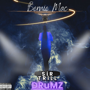 Listen to Bernie Mac (Explicit) song with lyrics from Sir Trill Drumz