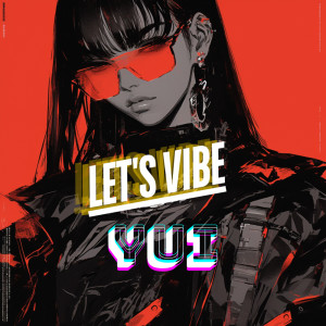 YUI的專輯Let's Vibe (rap)