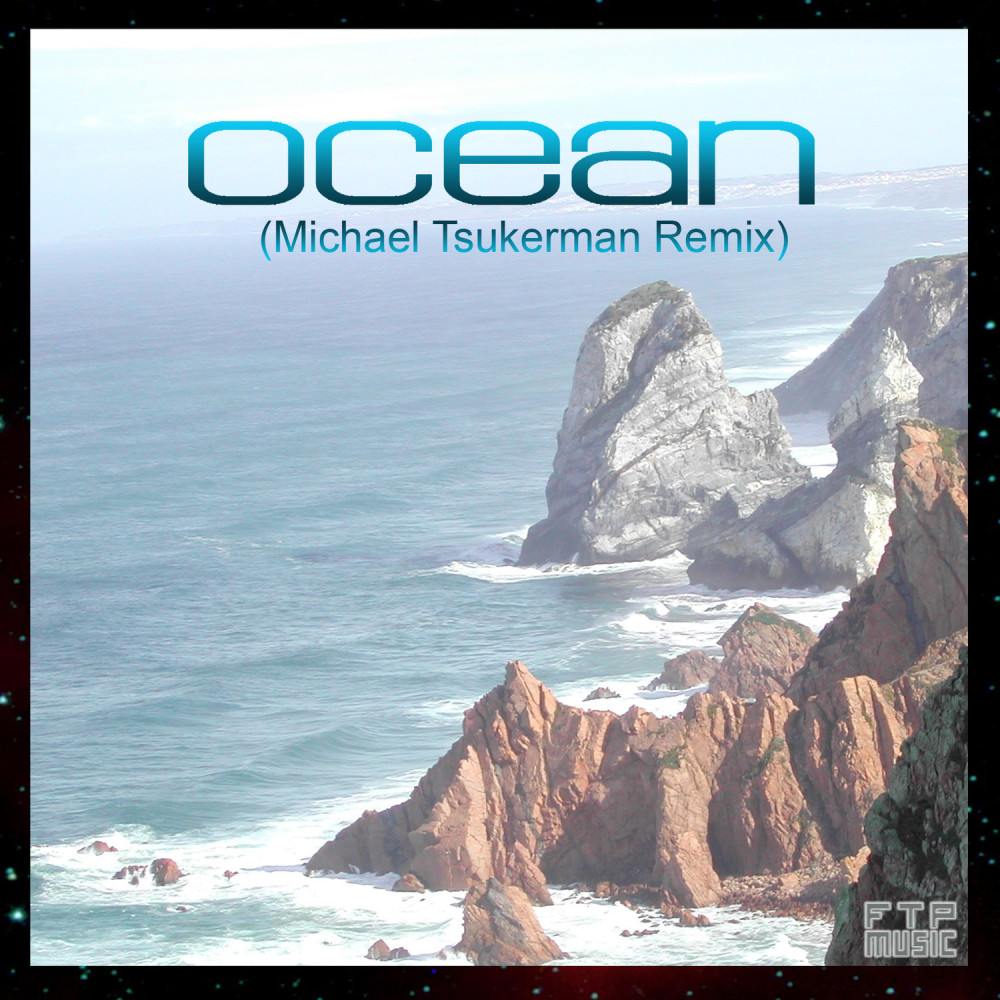 Ocean (Michael Tsukerman Remix (Michael Tsukerman Remix)