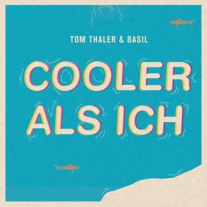Tom Thaler & Basil的專輯Cooler als ich