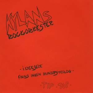收聽Kylans Rockorkester的Tip Top歌詞歌曲