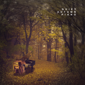 Album Quiet Autumn Piano (Soft Instrumental Music for Stress Relief Activities) from Jazz Music Collection