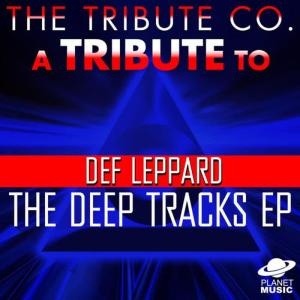 A Tribute to Def Leppard: The Deep Tracks EP