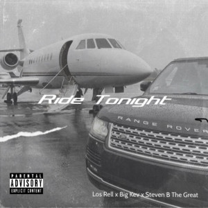 Steven B The Great的專輯Ride Tonight (Explicit)