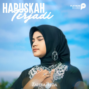 收听Zahra Lida的Haruskah Terjadi歌词歌曲