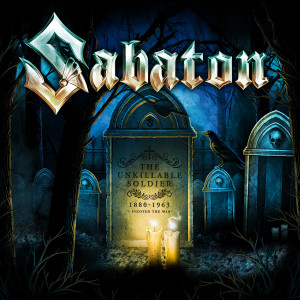 Listen to The Unkillable Soldier song with lyrics from Sabaton