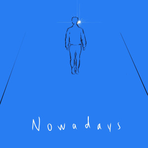Dengarkan lagu Nowadays (Explicit) nyanyian Otis dengan lirik