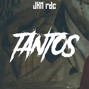 收聽JKN rdc的Tantos歌詞歌曲
