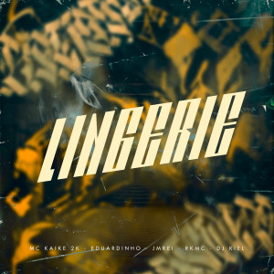 Listen to Lingerie song with lyrics from MC KAIKE 2K