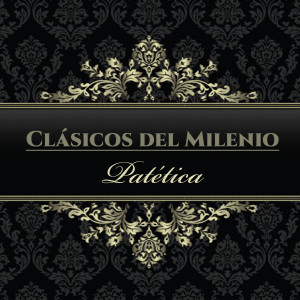 อัลบัม Clásicos del Milenio, Patética ศิลปิน Radio Symphony Orchestra Ljudljana