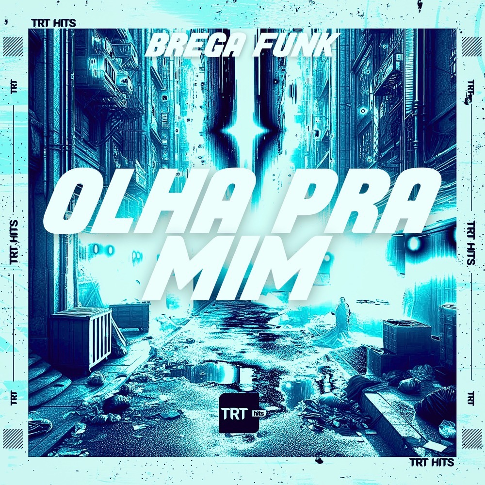 OLHA PRA MIM (BREGA FUNK|Explicit)