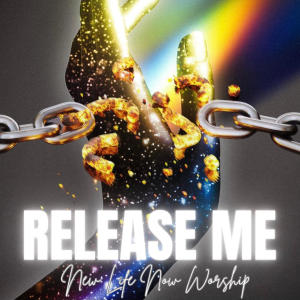New Life Now Worship的專輯Release Me (feat Fundisha & Jan Dan)