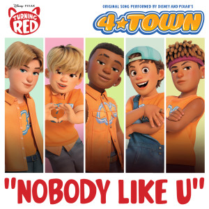 ดาวน์โหลดและฟังเพลง Nobody Like U (From "Turning Red") พร้อมเนื้อเพลงจาก 4*TOWN