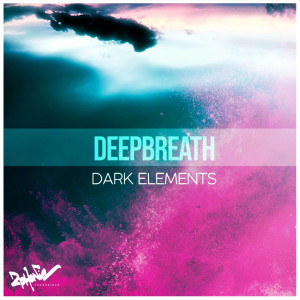 ดาวน์โหลดและฟังเพลง Dark Elements พร้อมเนื้อเพลงจาก Deepbreath