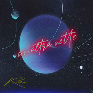 收听Raro Official的Un'altra notte歌词歌曲