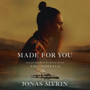 Jonas Myrin的專輯Made For You (From "The Hopeful")