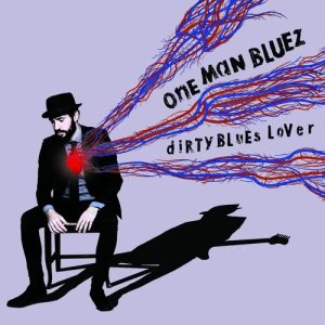 One Man Bluez的專輯Dirty Blues Lover
