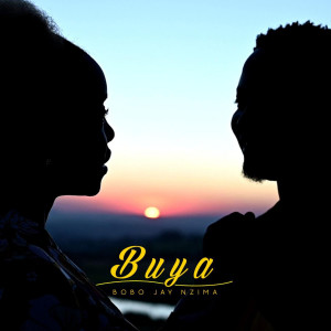 收聽Bobo Jay Nzima的Buya歌詞歌曲