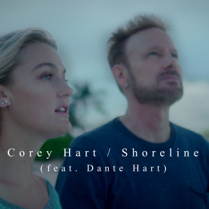 收聽Corey Hart的Shoreline(feat. Dante Hart)歌詞歌曲