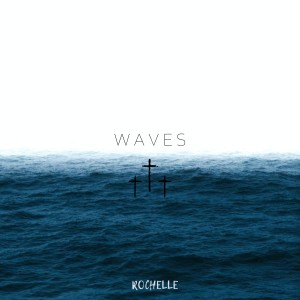 Rochelle的專輯Waves