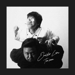 Dengarkan Too Soon lagu dari Ericko Lim dengan lirik
