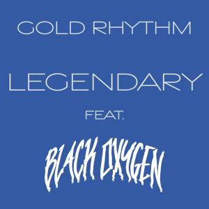 อัลบัม Legendary (feat. Black Oxygen & Stepho) [Explicit] ศิลปิน Black Oxygen