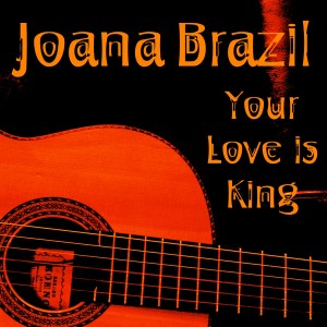 Joana Brazil的專輯Your Love Is King