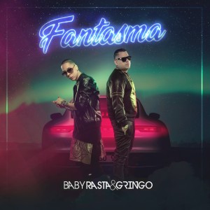 Baby Rasta & Gringo的專輯Fantasma