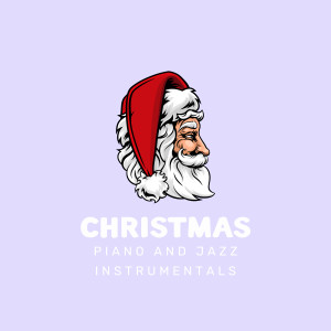 Christmas Piano and Jazz (Instrumentals)