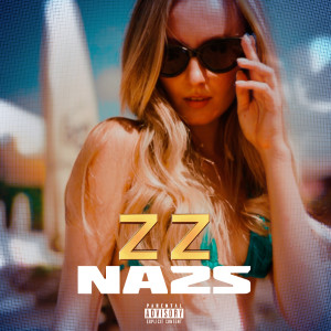 Listen to Z.Z (Explicit) song with lyrics from Na2s