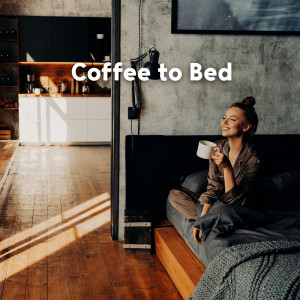 Coffee to Bed (Lazy Morning Jazz for Calm Start of the Day)