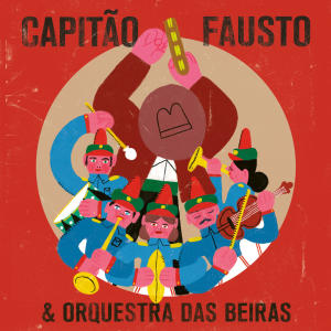 Capitão Fausto的專輯Capitão Fausto & Orquestra das Beiras