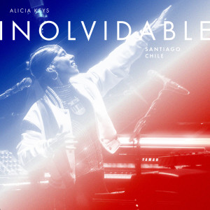 อัลบัม Inolvidable Santiago Chile (Live from Movistar Arena Santiago, Chile) (Explicit) ศิลปิน Alicia Keys
