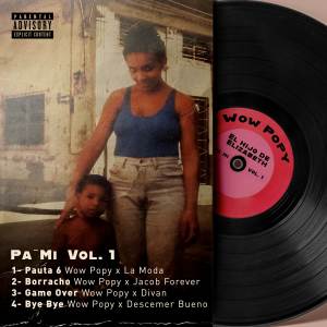 อัลบัม Pa Mi (Volumen 1) ศิลปิน Wow Popy