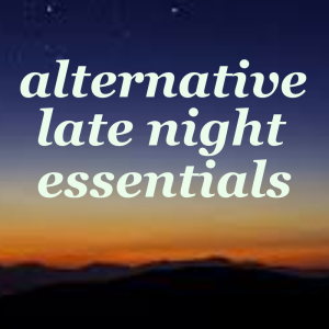 Alternative Late Night Essentials dari Various Artists