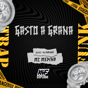 收聽MC Medina的Gasto a Grana (Explicit)歌詞歌曲