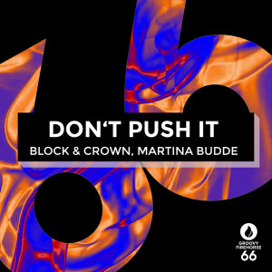 收聽Block & Crown的Don't Push It (Radio-Edit)歌詞歌曲