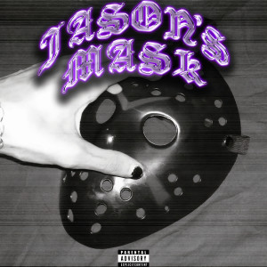 收聽GXXLOCK的Jason's Mask (Explicit)歌詞歌曲
