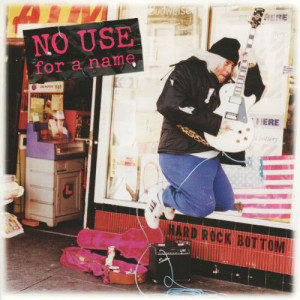 No Use For A Name的專輯Hard Rock Bottom