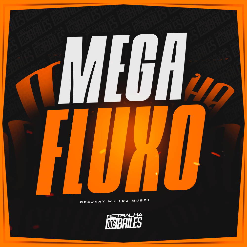 Mega Fluxo (Explicit)