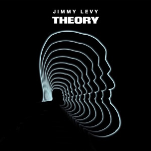 ดาวน์โหลดและฟังเพลง Theory พร้อมเนื้อเพลงจาก Jimmy Levy