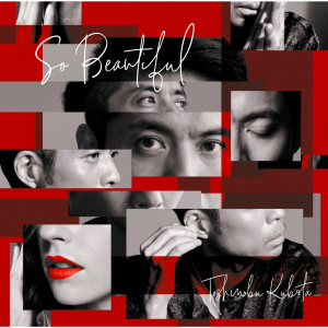 อัลบัม So Beautiful ศิลปิน Toshinobu Kubota