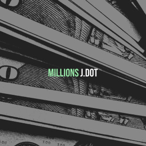 Album Millions from J.Dot