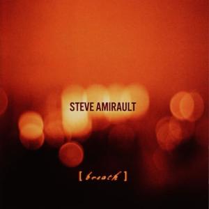 收聽Steve Amirault的Breath歌詞歌曲