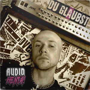 收聽Audiohenta!的Du glaubst (Explicit)歌詞歌曲