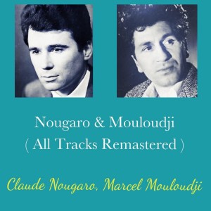 อัลบัม Nougaro & Mouloudji (All Tracks Remastered) ศิลปิน Marcel Mouloudji