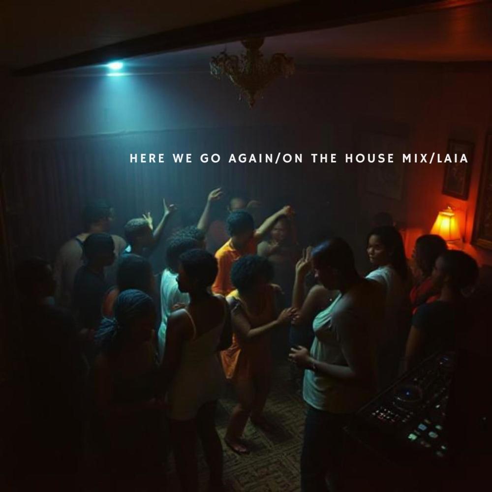 Here We Go (On the House Mix)